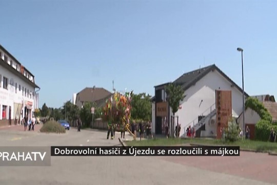 Dobrovolní hasiči z Újezdu se rozloučili s májkou