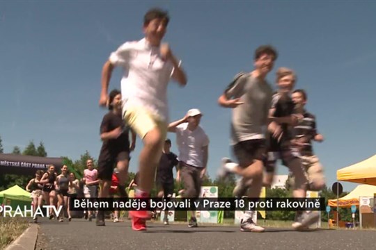 Během naděje bojovali v Praze 18 proti rakovině