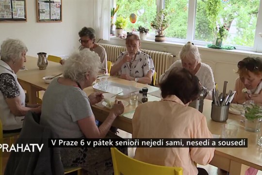 V Praze 6 v pátek senioři nejedí sami, nesedí a sousedí