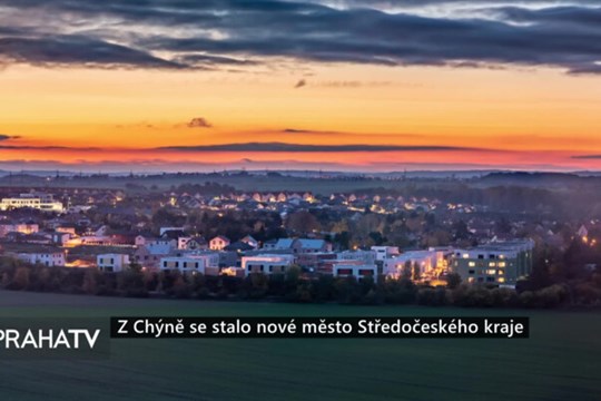 Z Chýně se stalo nové město Středočeského kraje
