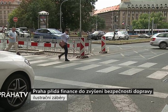 Praha přidá finance do zvýšení bezpečnosti dopravy