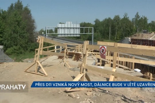 Přes D11 vzniká nový most, dálnice bude v létě uzavřena