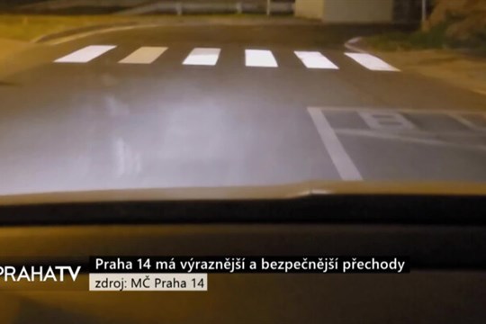 Praha 14 má výraznější a bezpečnější přechody