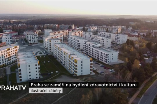 Praha se zaměří na bydlení zdravotnictví i kulturu
