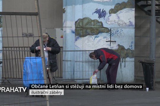 Občané Letňan si stěžují na místní lidi bez domova