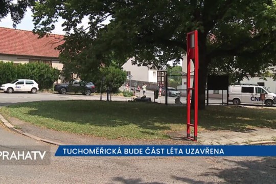Tuchoměřická bude část léta uzavřena
