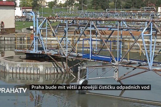 Praha bude mít větší a novější čističku odpadních vod