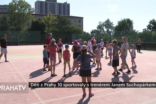 Děti z Prahy 10 sportovaly s trenérem Janem Suchopárkem