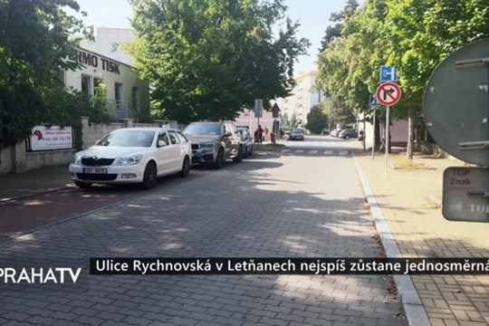 Ulice Rychnovská v Letňanech nejspíš zůstane jednosměrná