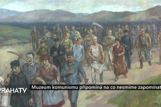 Muzeum komunismu připomíná na co nesmíme zapomínat