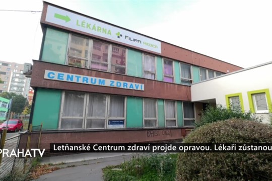 Letňanské Centrum zdraví projde opravou. Lékaři zůstanou