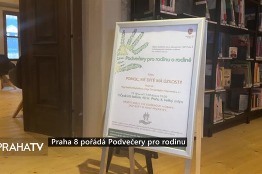 Praha 8 pořádá Podvečery pro rodinu