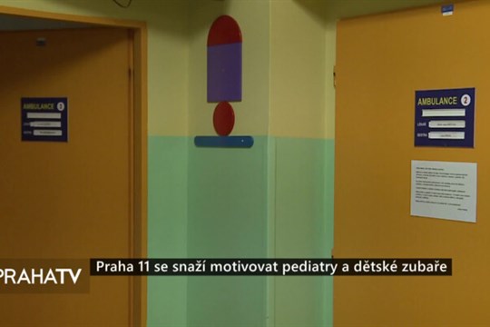 Praha 11 se snaží motivovat pediatry a dětské zubaře