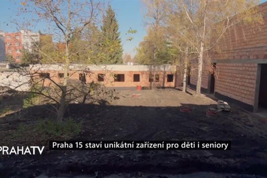 Praha 15 staví unikátní zařízení pro děti i seniory