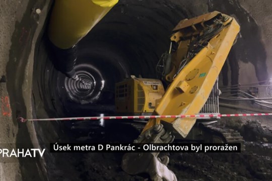 Úsek metra D Pankrác - Olbrachtova byl proražen