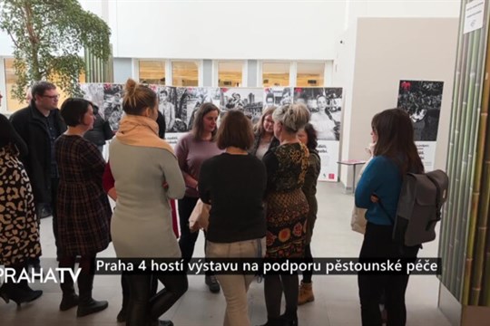 Praha 4 hostí výstavu na podporu pěstounské péče