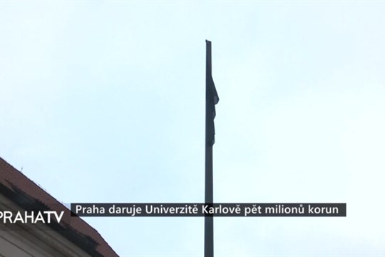 Praha daruje Univerzitě Karlově pět milionů korun