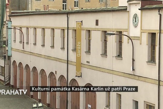 Kulturní památka Kasárna Karlín už patří Praze