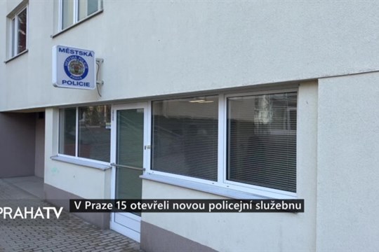 V Praze 15 otevřeli novou policejní služebnu
