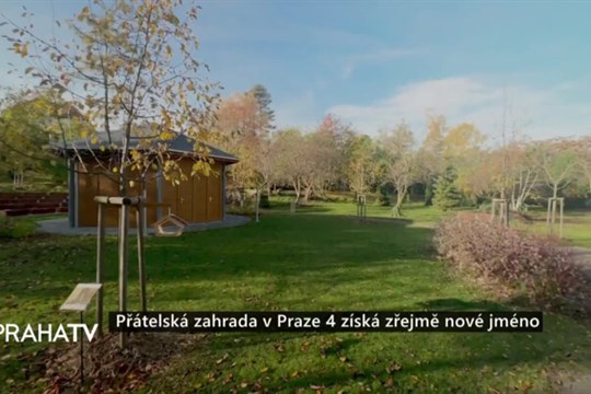 Přátelská zahrada v Praze 4 získá zřejmě nové jméno