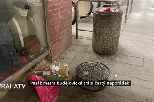 Pasáž metra Budějovická trápí častý nepořádek
