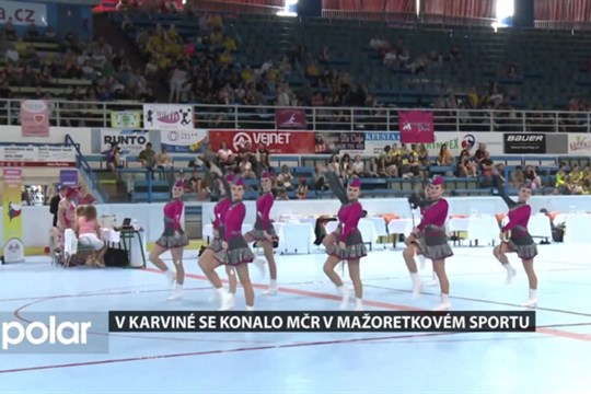 Karviná se stala pořadatelem MČR v mažoretkovim sportu, hostila nejlepší mažoretkové týmy