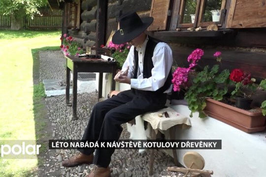 Léto nabádá k návštěvě Kotulovy dřevěnky