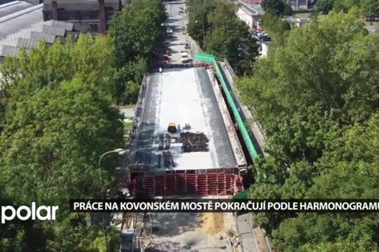 Práce na kovonském mostě pokračují podle harmonogramu