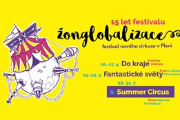 Novocirkusová Žonglobalizace slaví 15 let, přichází s dosud největším programem v historii